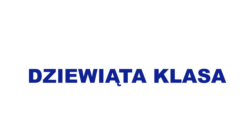 dziewiąta klasa