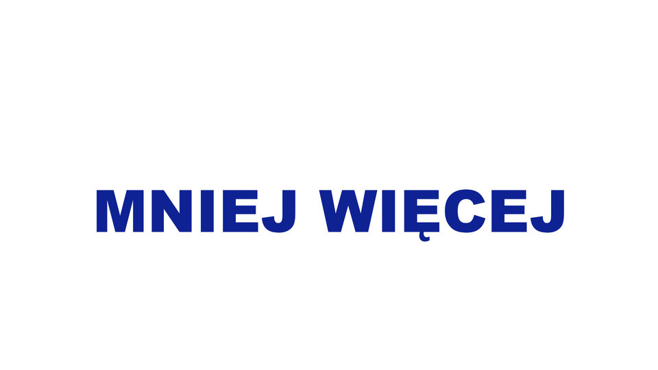 mniej więcej