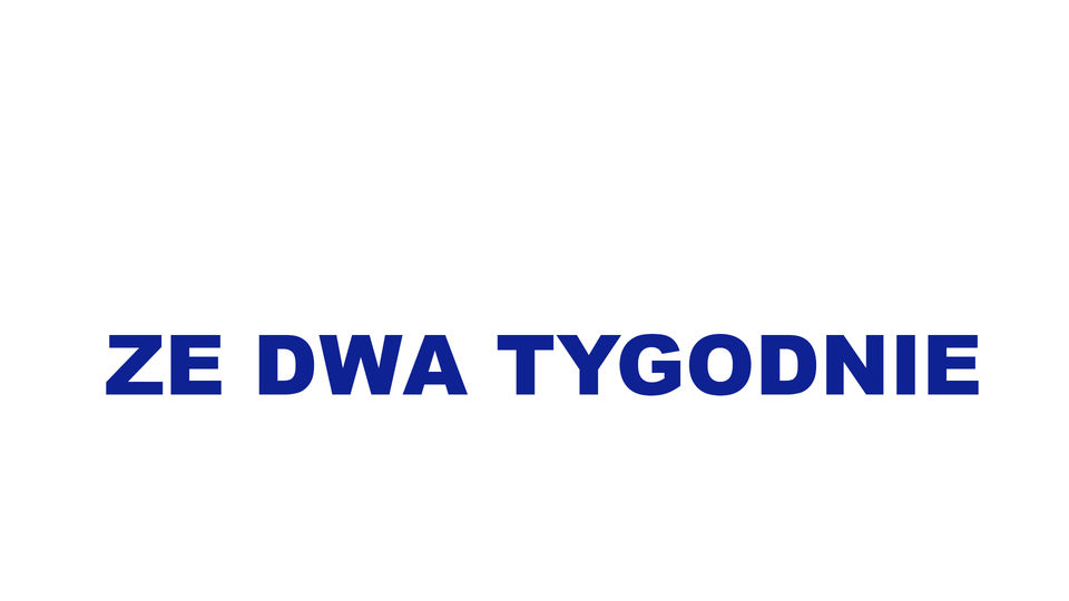 ze dwa tygodnie