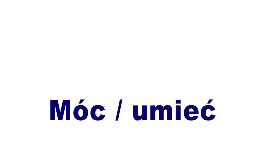 móc, umieć