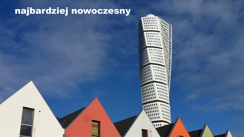 najbardziej nowoczesny/ -a