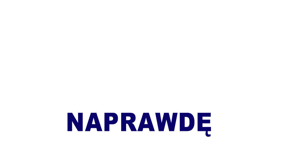 naprawdę, w istocie