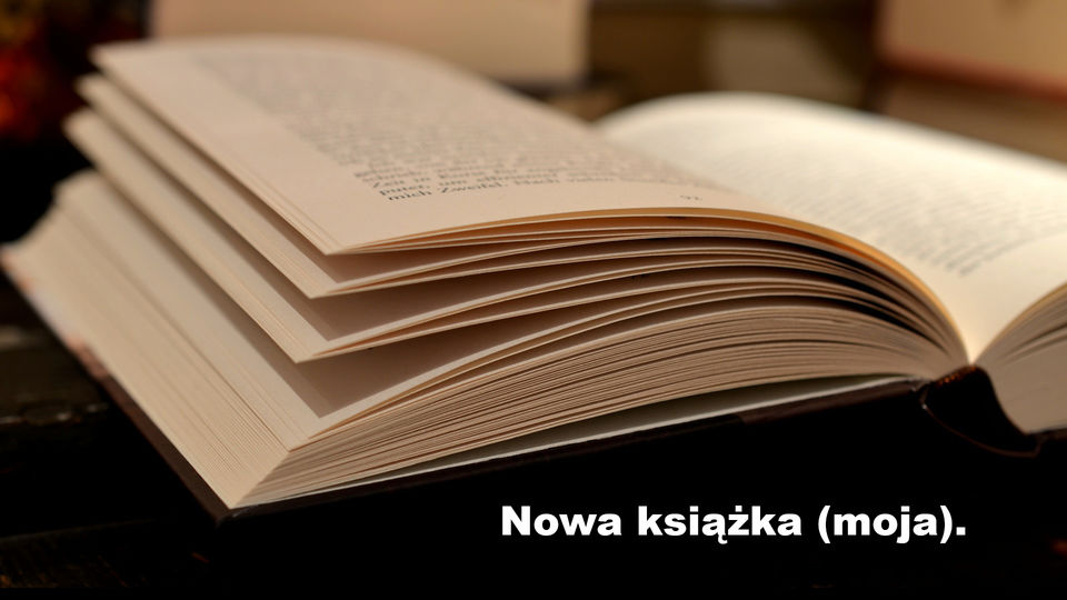 Nowa książka (moja).