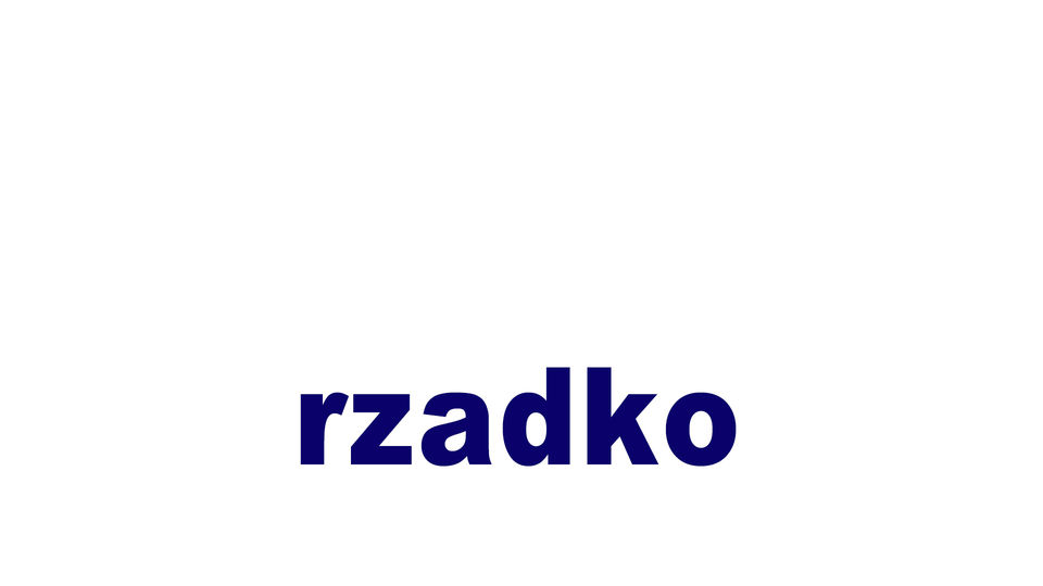 rzadko