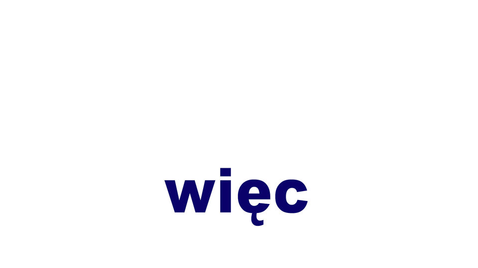 więc